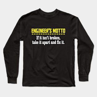 Engineer's Motto t-shirt Long Sleeve T-Shirt